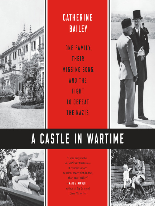 Title details for A Castle in Wartime by Catherine Bailey - Wait list